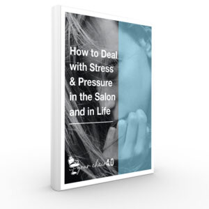 How to Deal with Stress and Pressure in the Salon and in Life